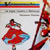 Hermanos Chirinos - Venezuela en Arpa, Cuatro y Maracas